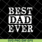 FTD01062101- Best dad ever svg, eps, png, dxf digital file FTD01062101.jpg