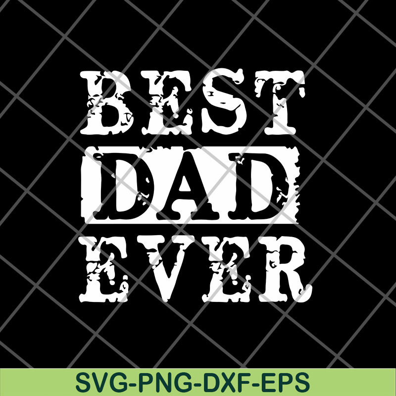 FTD01062101- Best dad ever svg, eps, png, dxf digital file FTD01062101.jpg