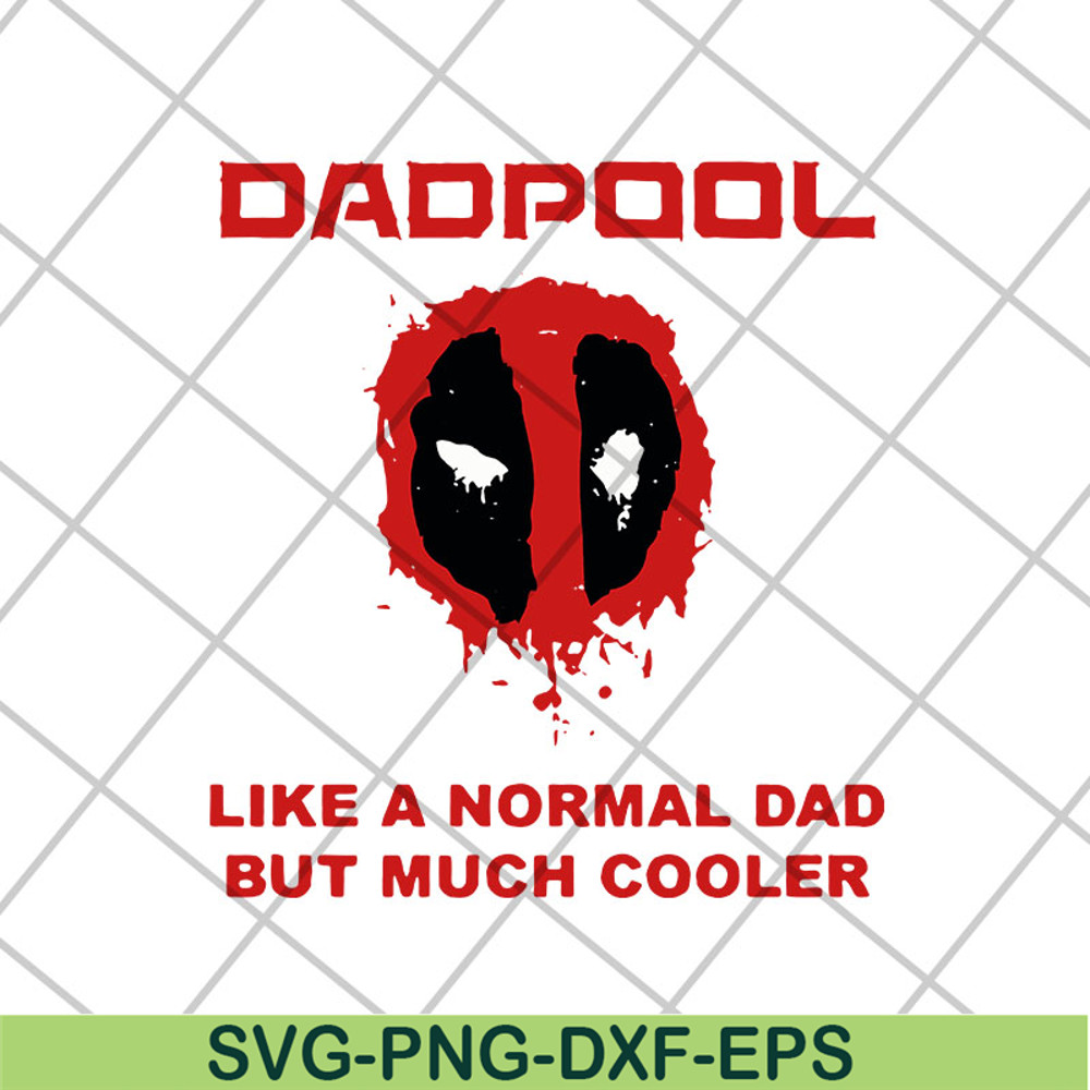 FTD05052108-Dadpool like a normal dad but much cooler svg, Fathers day svg, png, dxf, eps digital file FTD05052108.jpg