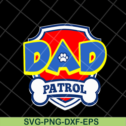 dad patrol svg, fathers day svg, png, dxf, eps digital file ftd05052112