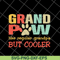 FTD05062106-Grand paw like regular grandpa but cooler fathers day svg, png, dxf, eps digital file FTD05062106.jpg