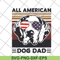 FTD06052116-All American Dog Dad svg, png, dxf, eps digital file FTD06052116.jpg