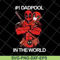 dadpool in the world svg, png, dxf, eps digital file ftd06052119