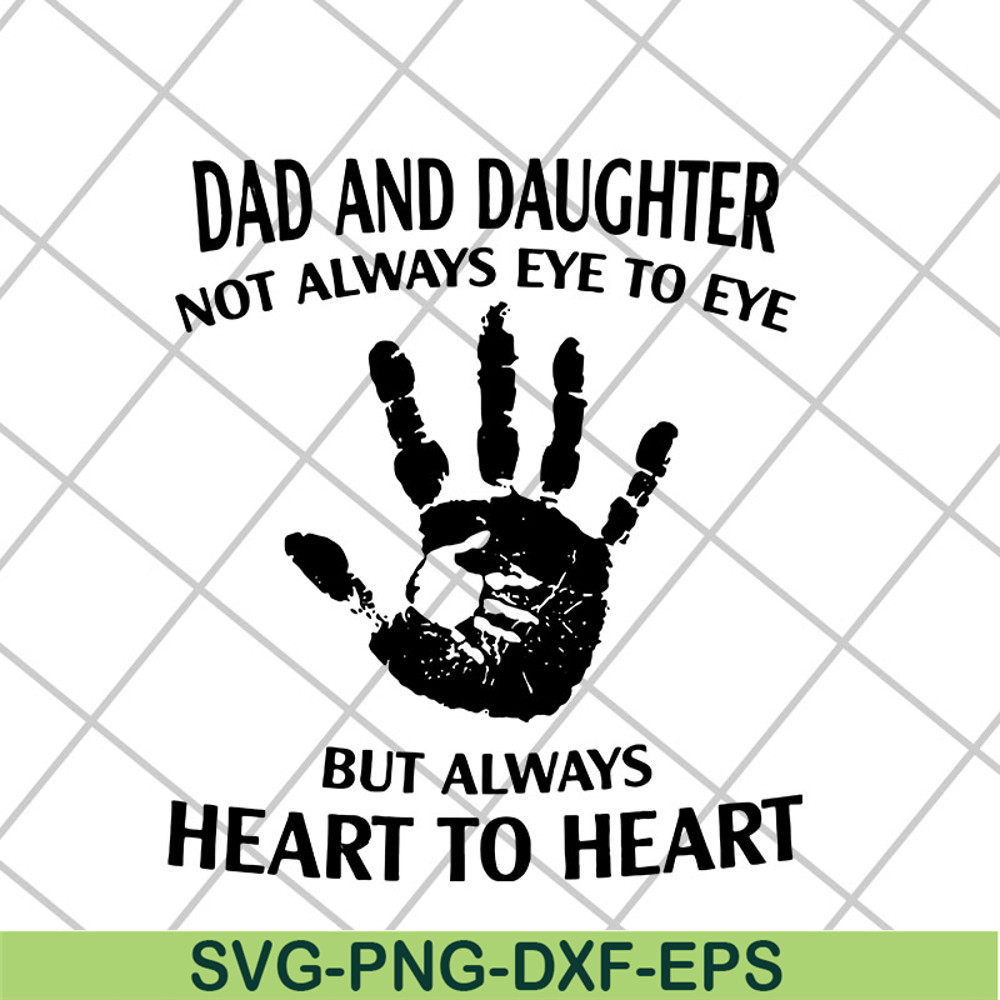 FTD06052136-daddy and daughter not always eye to eye svg, png, dxf, eps digital file FTD06052136.jpg