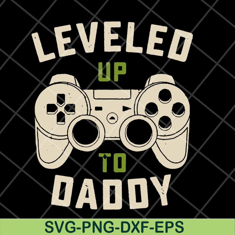 FTD07052119-leveled to up daddy svg, png, dxf, eps digital file FTD07052119.jpg