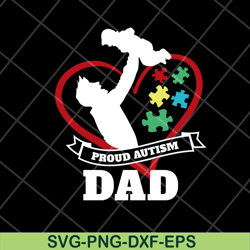 proud autism dad svg, png, dxf, eps digital file ftd07052122