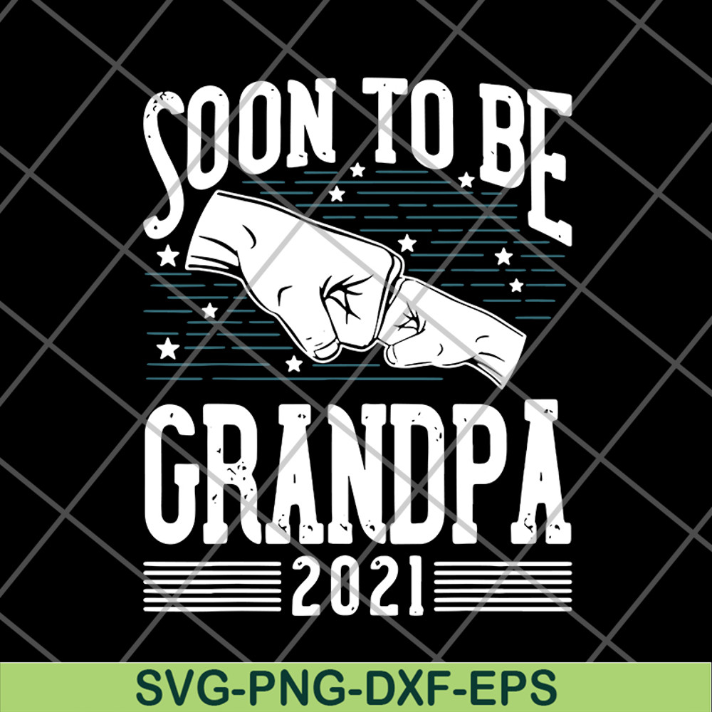FTD07062105- Soon to be grandpa 2021 svg, png, dxf, eps digital file FTD07062105.jpg
