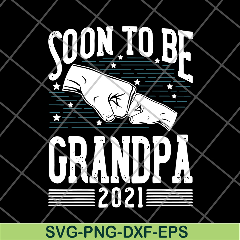 FTD07062105- Soon to be grandpa 2021 svg, png, dxf, eps digital file FTD07062105.jpg