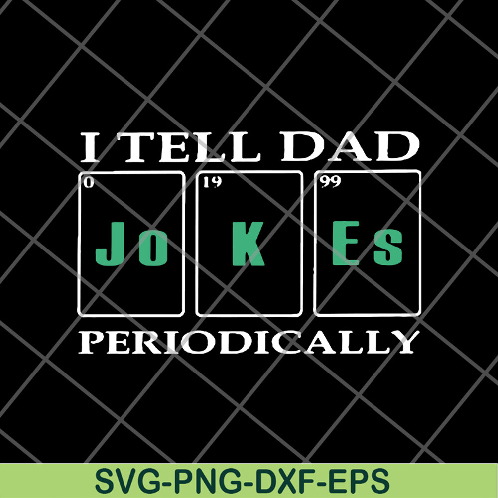 FTD09062122-I tell Dad Jokes Periodically 2021 svg, png, dxf, eps digital file FTD09062122.jpg