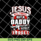 FTD14052106- jesus will forgive but a daddy don't forget svg, png, dxf, eps digital file FTD14052106.jpg