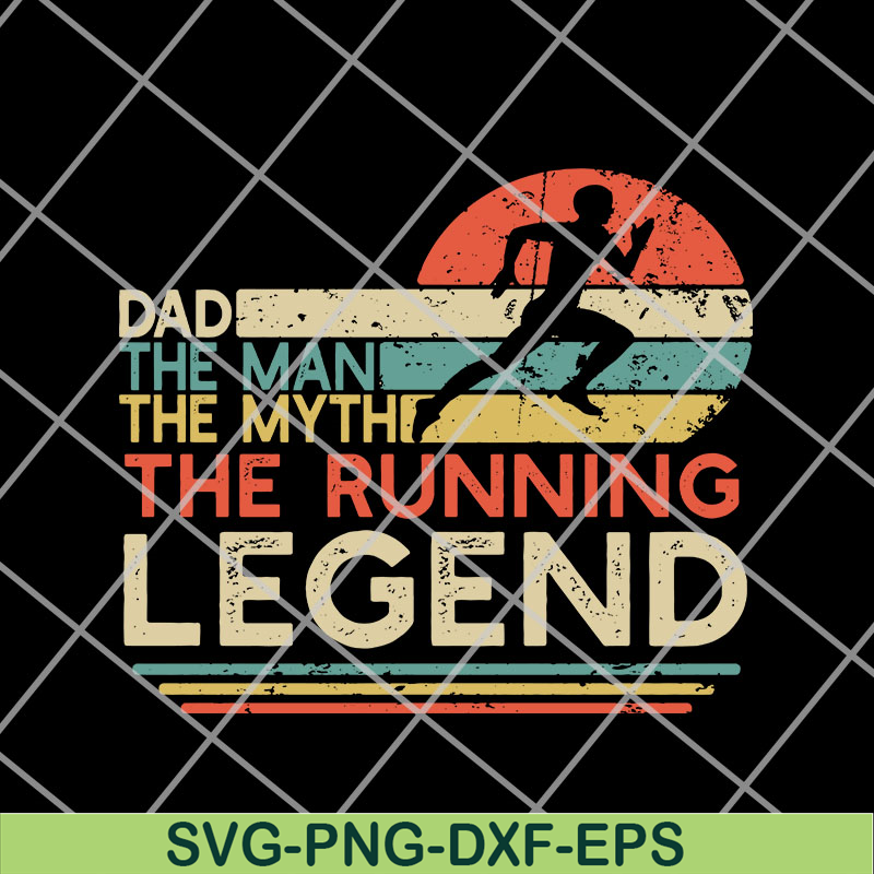 FTD14052121- Dad The Man The Myth The Running Legend svg, png, dxf, eps digital file FTD14052121.jpg