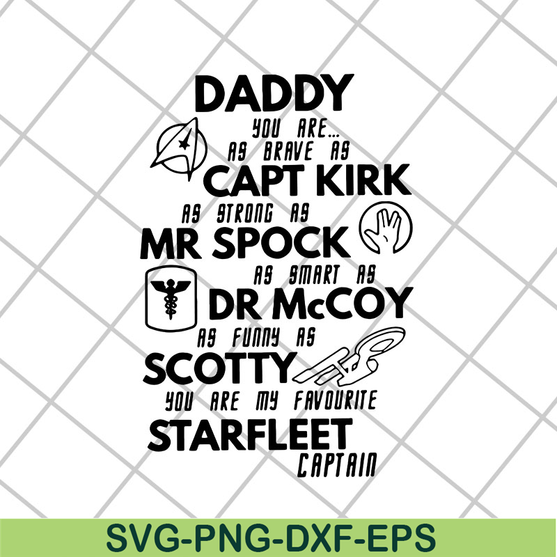 FTD15052107-daddy you are as brave as capt kirk as strong as mr spock svg, png, dxf, eps digital file FTD15052107.jpg