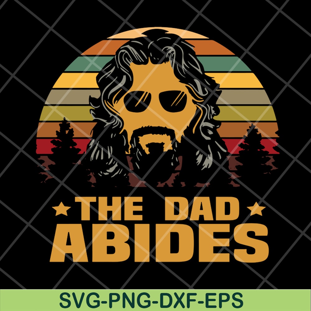 FTD18052101-the dad abides svg, png, dxf, eps digital file FTD18052101.jpg