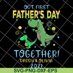 our first father's day together svg, png, dxf, eps digital file ftd26052110
