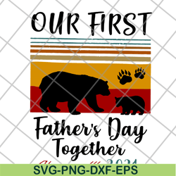 our first father's day svg, png, dxf, eps digital file ftd26052121