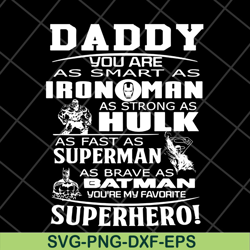 daddy you are my super hero marvel fathers day, fathers day svg, png, dxf, eps digital file ftd2804203