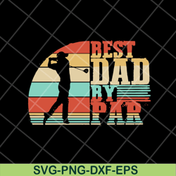 golf dad best dad svg, fathers day svg, png, dxf, eps digital file ftd2804209