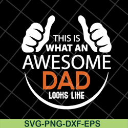 mens this is what an awesome dad svg, fathers day svg, png, dxf, eps digital file ftd28042113