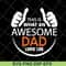 FTD28042113-Mens This is what an awesome dad svg, Fathers day svg, png, dxf, eps digital file FTD28042113.jpg