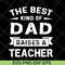 FTD28042124-The best kind of dad svg, Fathers day svg, png, dxf, eps digital file FTD28042124.jpg