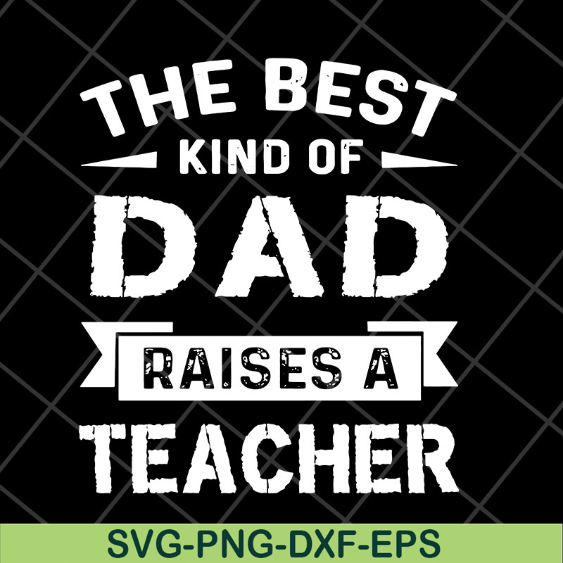 FTD28042124-The best kind of dad svg, Fathers day svg, png, dxf, eps digital file FTD28042124.jpg