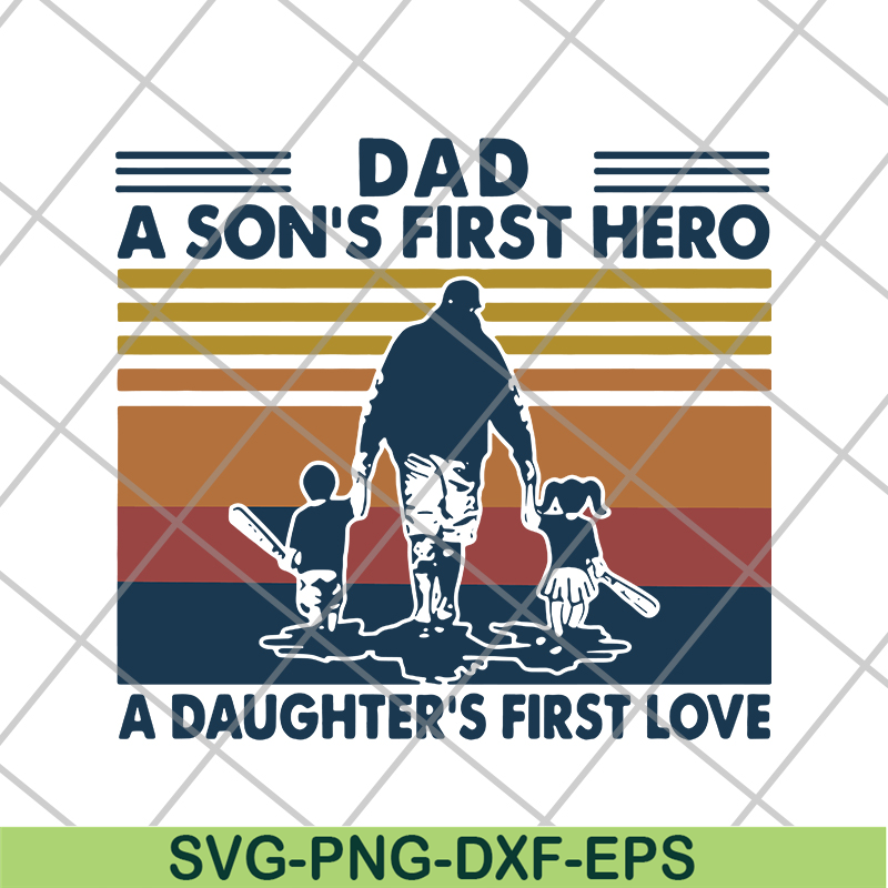 FTD28052102-a son’s first hero a daughter’s first love svg, png, dxf, eps digital file FTD28052102.jpg