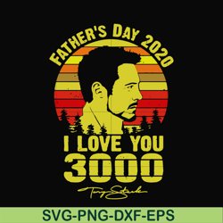 father's day 2020 i love you 3000 svg, png, dxf, eps digital file ftd7