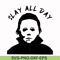 HLW0150-Slay all day svg, png, dxf, eps digital file HLW0150.jpg