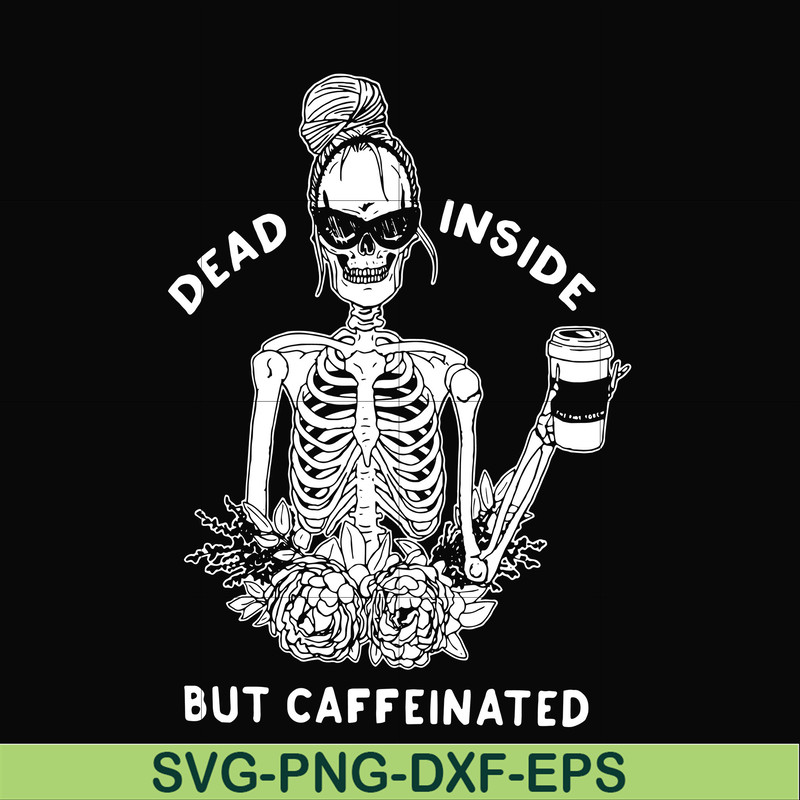 HLW0157-Dead inside but caffeinated svg, png, dxf, eps digital file HLW0157.jpg