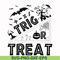 HLW1707204-Trick or treat svg, halloween svg, png, dxf, eps digital file HLW1707204.jpg