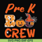 HLW2007209-Pre k boo crew svg, halloween svg, png, dxf, eps digital file HLW2007209.jpg