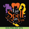 HLW23072013-I put a spell on you svg, halloween svg, png, dxf, eps digital file HLW2307213.jpg