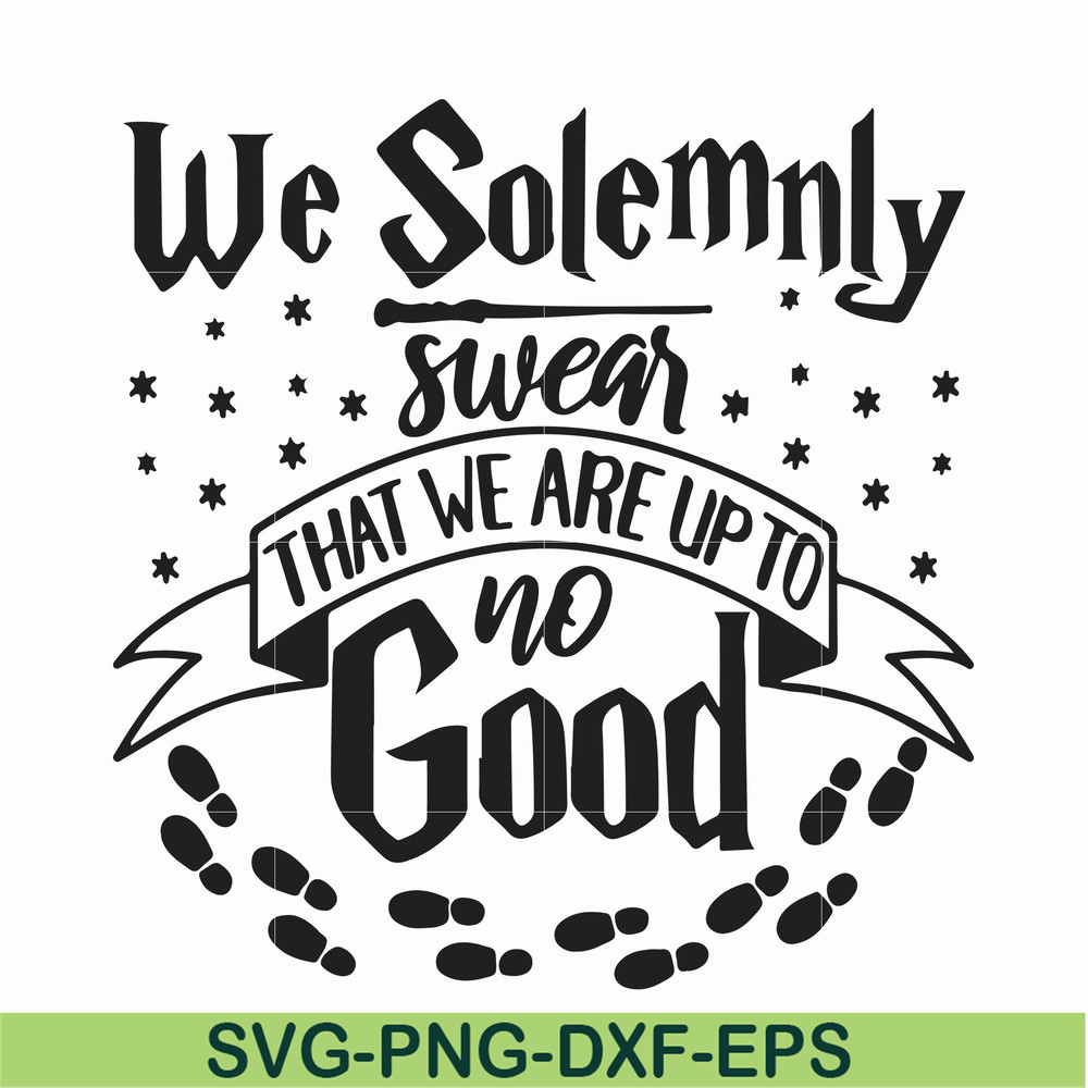 HRPT0002-We solemnly swear that we are up to no good svg, png, dxf, eps file HRPT0002.jpg