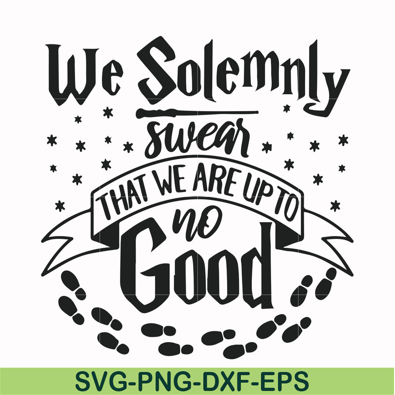 HRPT0002-We solemnly swear that we are up to no good svg, png, dxf, eps file HRPT0002.jpg