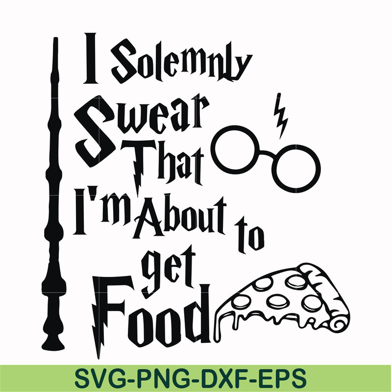 HRPT00031-I solemnly swear that I'm about to get food svg, png, dxf, eps file HRPT00031.jpg