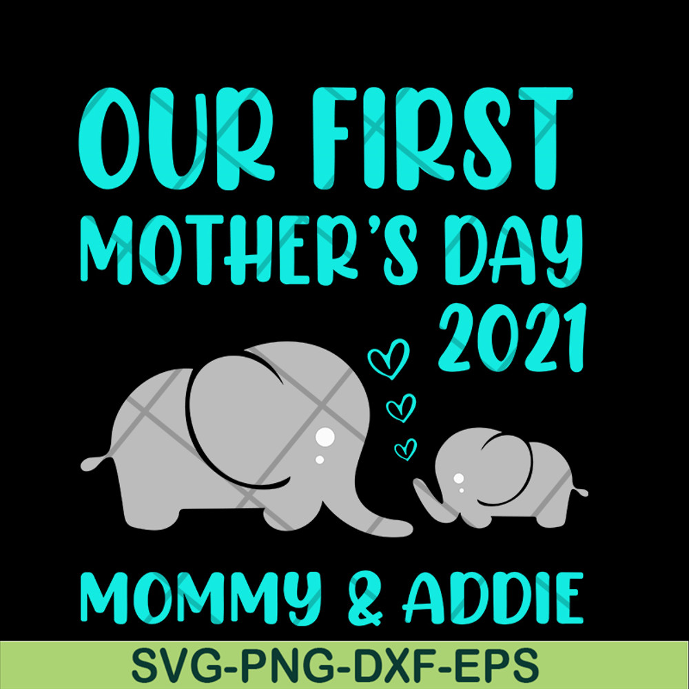 MTD02042122-Our first mother's day svg, Mother's day svg, eps, png, dxf digital file MTD02042122.jpg