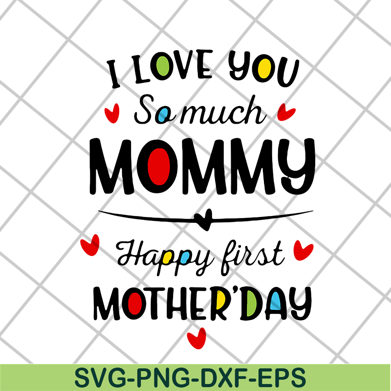 MTD02042124-I love you so much momy svg, Mother's day svg, eps, png, dxf digital file MTD02042124.jpg