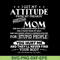 MTD03042104-I get my attitude from my freaking awesome mom svg, Mother's day svg, eps, png, dxf digital file MTD03042104.jpg