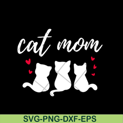 cat mom svg,mother's day svg, eps, png, dxf digital file mtd03042111