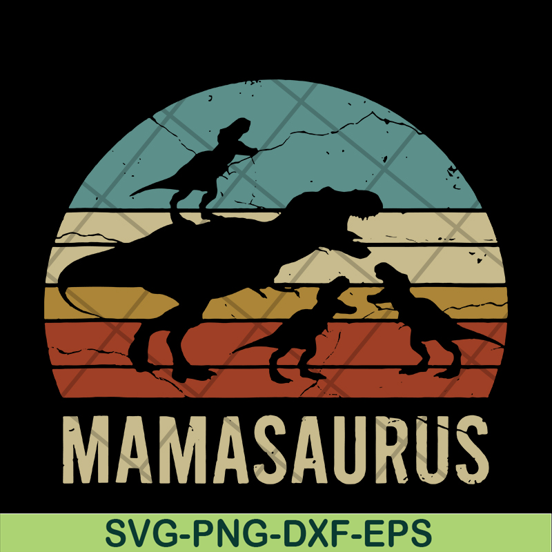MTD03042117-Mamasaurus svg, Mother's day svg, eps, png, dxf digital file MTD03042117.jpg