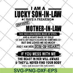i am a lucky son in law i have a freaking awesome mother in law svg, mother's day svg, eps, png, dxf digital file mtd030