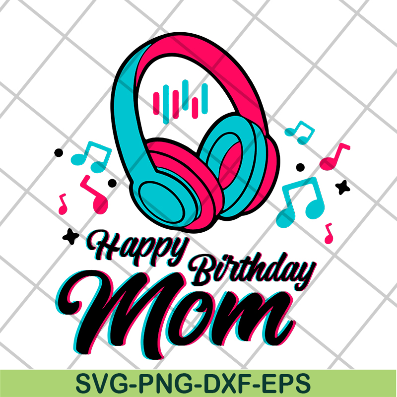 MTD04042105-Happy brithday mom svg, Mother's day svg, eps, png, dxf digital file MTD04042105.jpg