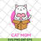 MTD04042109-Cat mom svg, Mother's day svg, eps, png, dxf digital file MTD04042109.jpg