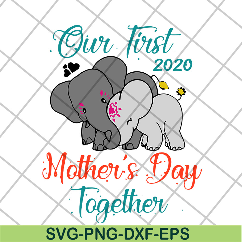 MTD04042136-Our first mothers day together svg, Mother's day svg, eps, png, dxf digital file MTD04042136.jpg