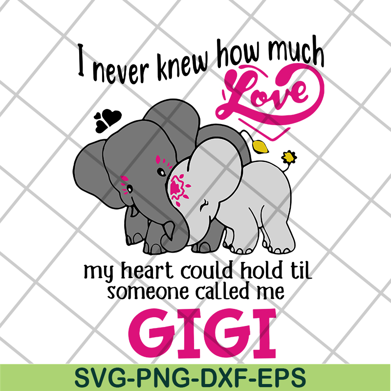 MTD05042143-I never knew how much love gigi svg, Mother's day svg, eps, png, dxf digital file MTD05042143.jpg