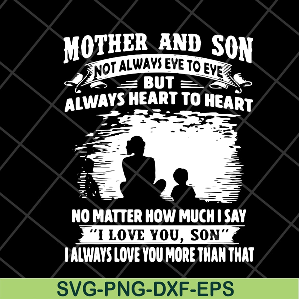MTD05042147-Mother and son quotes svg, Mother's day svg, eps, png, dxf digital file MTD05042147.jpg