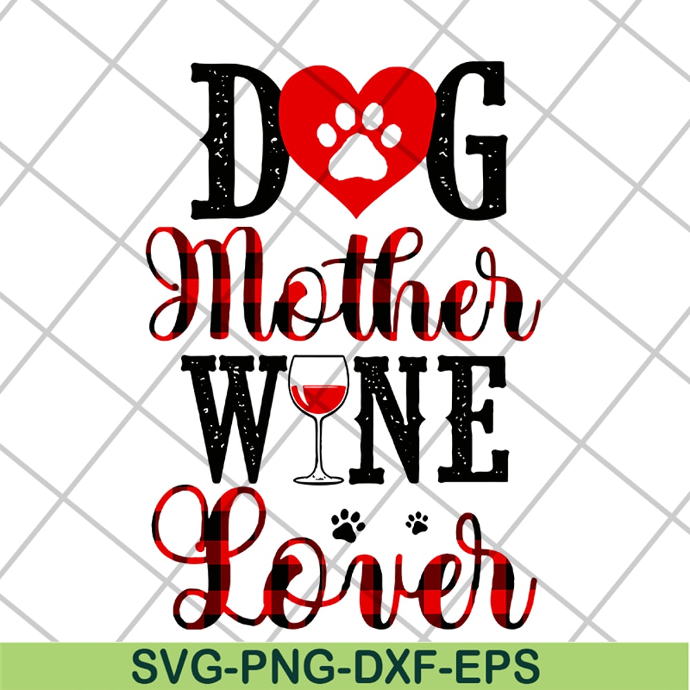 MTD10042116-dog mother wine lover svg, Mother's day svg, eps, png, dxf digital file MTD10042116.jpg
