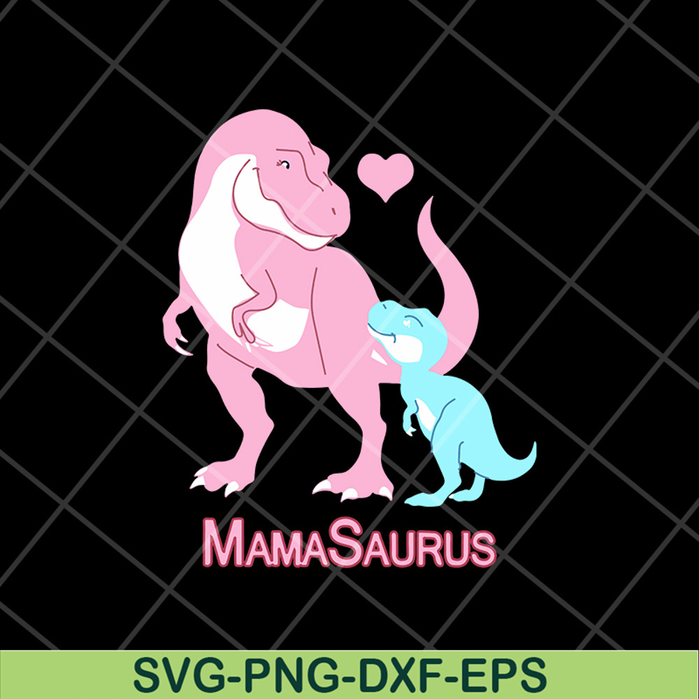 MTD13042112-mamasaurus svg, Mother's day svg, eps, png, dxf digital file MTD13042112.jpg