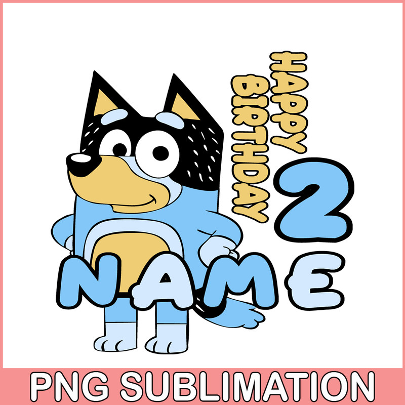 BL22112306-Happy Birthday 2 Name SVG PNG DXF EPS Bluey Movie SVG Bluey Birhtday SVG.png