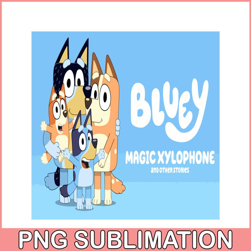 BL22112334-Bluey Magic Xylophone SVG PDF PNG Bluey Stories SVG Bluey Movie SVG.png